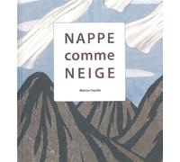 Nappe comme neige - Marion Fayolle - Notari Eds - relié - Album éveil dès la naissance