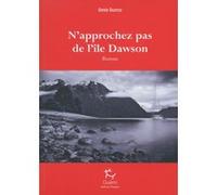 N'approchez pas de l'île Dawson Denis Ducroz (Auteur)