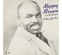 Nappy Brown - BROWN, Nappy I Done Got Over (1983)