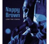 NAPPY BROWN - LONG TIME COMING CD NEUF