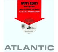 Nappy Roots - Roun The Globe/What Cha Gonna Do