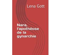 Nara, l'apothéose de la gynarchie