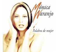 Naranjo, Monica - Palabra De Mujer [Import]