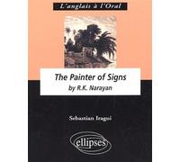 Narayan R.K., The Painter of Signs Edition 2003 - Sebastian Iragui - Ellipses - broché - Scolaire / Universitaire