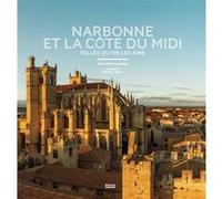 Narbonne et la côte du midi: Telles qu'on les aime