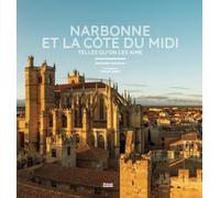 Narbonne et la côte du midi: Telles qu'on les aime