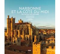 Narbonne Et La Côte Du Midi Telles Qu'on Les Aime