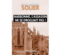 Narbonne, l’assassin ne se droguait pas !