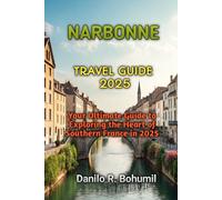NARBONNE TRAVEL GUIDE 2025