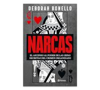 Narcas: El Ascenso Al Poder de Las Jefas Seretas del Crimen Organizado / Narcas: The Secret Rise of Women in Latin America's Cartels