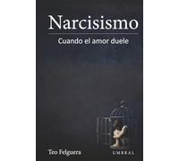 Narcisismo: cuando el amor duele