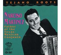 Narciso Martínez - Father Of The Texas Mexican Conjunto [Cd]