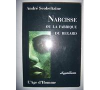 Narcisse ou la fabrique du regard