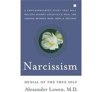 Narcissism by Alexander Lowen Alexander Lowen (Auteur)