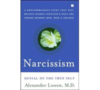 Narcissism: Denial of the True Self