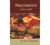 Narcissism: mad or bad?