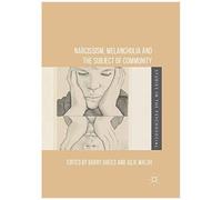 Narcissism, Melancholia And The Subject Of Community