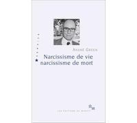 Narcissisme de vie, narcissisme de mort