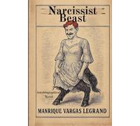 Narcissist Beast: It was so false that only the truth remained
