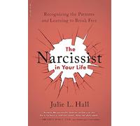 Julie L. Hall – The Narcissist in Your Life – Poche