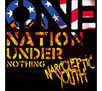 Narcoleptic Youth - One Nation Under Nothing [Import]