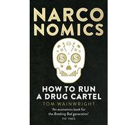 Narconomics: How To Run a Drug Cartel