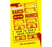 Narconomics: How to Run a Drug Cartel