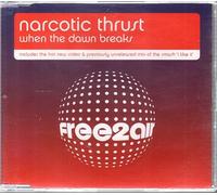 Narcotic Thrust - When The Dawn Breaks [Import]