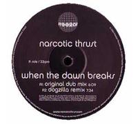 Narcotic Thrust - When The Dawn Breaks [Import]