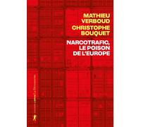 Narcotrafic, le poison de l'Europe - Mathieu Verboud - La découverte - broché - Essai
