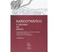 Narcotráfico Y Drogas De Abuso: Capacidades Frente Al Tráfico De Drogas Como Instrumento De La Delincuencia Internacional Ricardo Magaz (Auteur)