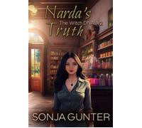 Narda's Truth The Witch DNA Trilogy, #2 - Sonja Gunter - Melange Books, LLC - ebook (ePub) - Livre