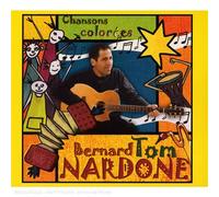 Nardone, Bernard Tom - Chansons Colorees [Import]