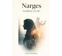 Narges: Symphony of a Life