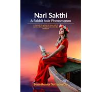 Nari Sakthi- A Rabbit hole Phenomenon: It cannot be given to you, and it cannot be earned. it can only be realized