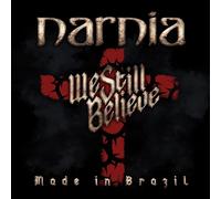 NARNIA - WE STILL BELIEVE-MADE IN BRAZIL (DIGIPAK) CD NEUF