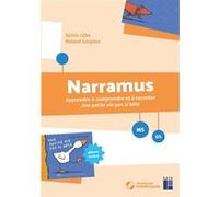 Narramus - Apprendre à comprendre et à raconter : Une petite oie pas si bête MS-GS + ressources numériques Sylvie Cèbe (Auteur), Roland Goigoux (Auteur)