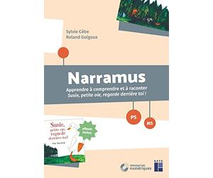 Narramus : Susie, petite oie, regarde derrière toi ! PS - MS (+ ressources numériques)