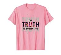 Narrateur Peu fiable La vérité est la Perception Subjective T-Shirt, Homme, Rose, XL
