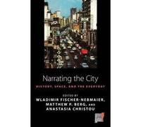 Narrating the City: Histories, Space and the Everyday (Space and Place) - [Version Originale] Inconnu (Auteur)