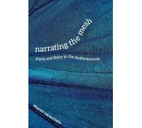 Narrating the Mesh: Form and Story in the Anthropocene