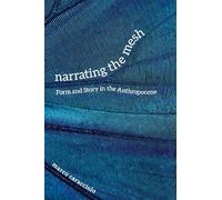 Narrating the Mesh: Form and Story in the Anthropocene