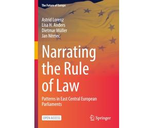 Narrating the Rule of Law: Patterns in East Central European Parliaments