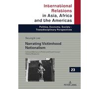 Narrating Victimhood Nationalism: Cultural Memory in Polish and South Korean History Museums