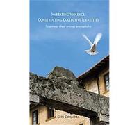 Narrating Violence, Constructing Collective Identities Giti Chandra (Auteur)
