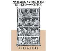 Narration and Discourse in the Book of Genesis Hugh C. White (Auteur)
