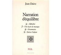 Narration d'équilibre VI, VII, VIII, IX Jean Daive (Auteur)