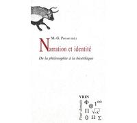 Narration Et Identité - De La Philosophie À La Bioéthique