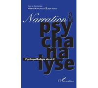 Narration Et Psychanalyse - Psychopathologie Du Récit