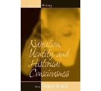 Narration, Identity, And Historical Consciousness